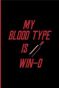 my blood type is WIN-O