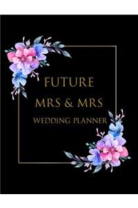FUTURE Mrs & Mrs Wedding Planner