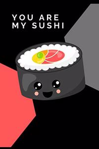 You Are My Sushi