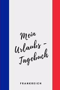 Mein Urlaubs - Tagebuch Frankreich