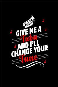 Give Me a Tuba and I'll Change Your Tune