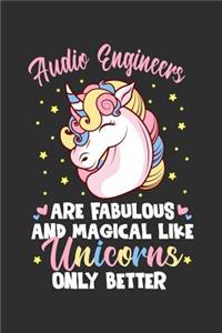 Audio Engineers Are Fabulous And Magical Like Unicorns Only Better