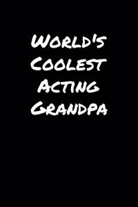 World's Coolest Acting Grandpa