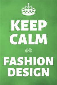 Keep Calm And Fashion Design