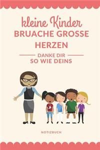 Kleine Menschen Brauchen Große Herzen So Wie Deins Danke Dir Notizbuch