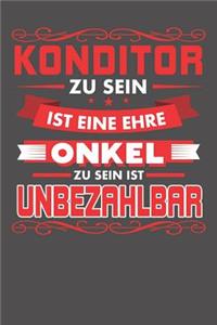 Konditor Zu Sein Ist Eine Ehre - Onkel Zu Sein Ist Unbezahlbar: Wochenplaner ohne festes Datum - für ein ganzes Jahr