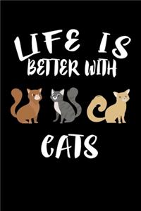 Life Is Better With Cats
