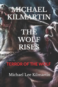 Michael Kilmartin the Wolf Rises