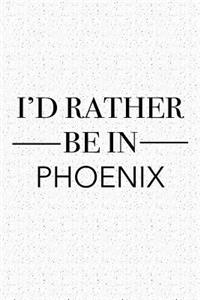I'd Rather Be in Phoenix