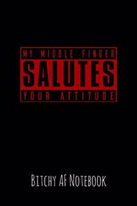 My Middle Finger Salutes Your Attitude