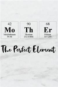 Mother the Perfect Element