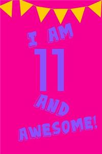 I Am 11 and Awesome!