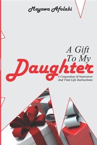 Gift to My Daughter