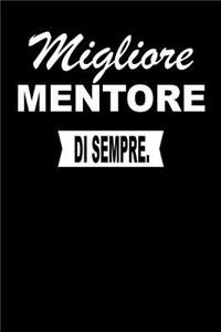 Migliore Mentore Di Sempre.