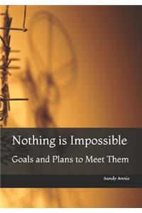 Nothing is Impossible