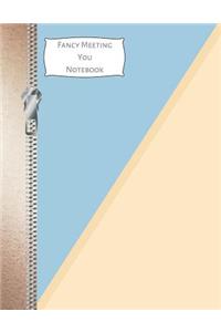 Fancy Meeting You Notebook