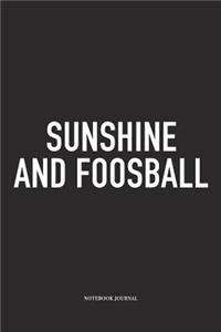 Sunshine And Foosball