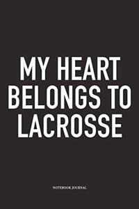 My Heart Belongs To Lacrosse