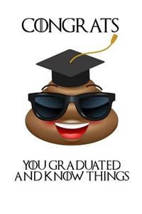 Congrats you graduated and know things