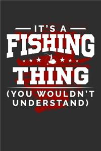 It's An Fishing Thing You Wouldn't Understand