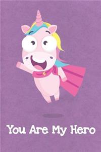 You Are My Hero