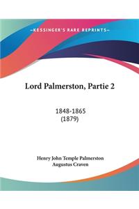 Lord Palmerston, Partie 2