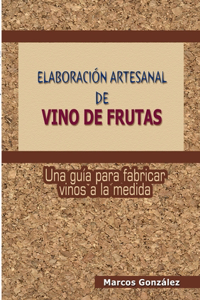 Elaboración Artesanal de Vino de Frutas