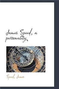 James Speed, a Personality