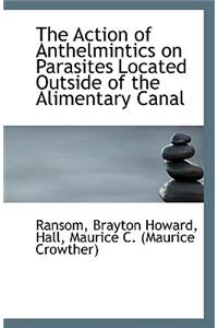 The Action of Anthelmintics on Parasites Located Outside of the Alimentary Canal