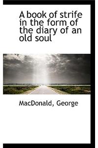 A Book of Strife in the Form of the Diary of an Old Soul