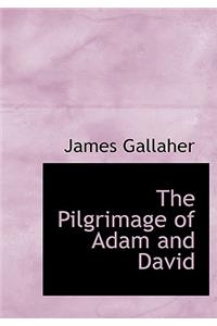 The Pilgrimage of Adam and David