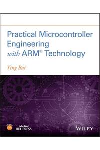 Practical Microcontroller Engineering with Arm- Technology