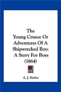 Young Crusoe Or Adventures Of A Shipwrecked Boy