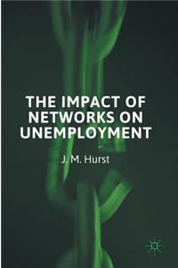 Impact of Networks on Unemployment