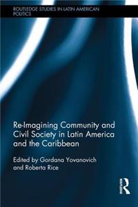 Re-Imagining Community and Civil Society in Latin America and the Caribbean