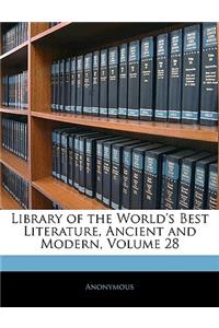 Library of the World's Best Literature, Ancient and Modern, Volume 28