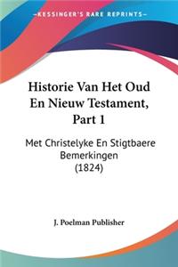 Historie Van Het Oud En Nieuw Testament, Part 1