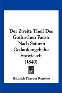 Der Zweite Theil Des Gothischen Faust