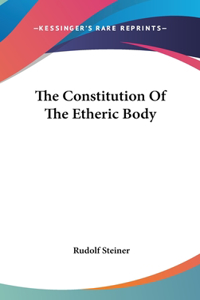 The Constitution of the Etheric Body