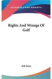 Rights And Wrongs Of Golf