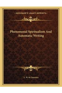 Phenomenal Spiritualism and Automatic Writing