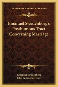 Emanuel Swedenborg's Posthumous Tract Concerning Marriage