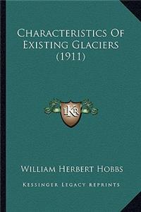 Characteristics Of Existing Glaciers (1911)