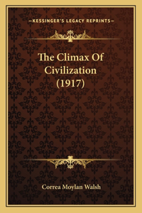 Climax Of Civilization (1917)