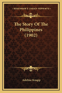 The Story Of The Philippines (1902)