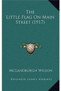 The Little Flag On Main Street (1917)