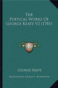 Poetical Works Of George Keate V2 (1781)