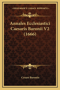 Annales Ecclesiastici Caesaris Baronii V2 (1666)