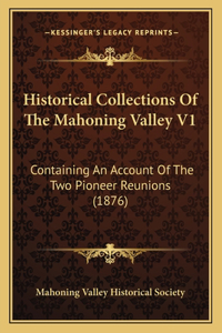 Historical Collections Of The Mahoning Valley V1