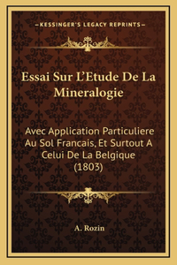 Essai Sur L'Etude De La Mineralogie